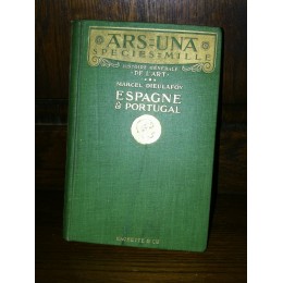 Histoire générale de l'Art Espagne et Portugal par Dieulafoy, édition originale