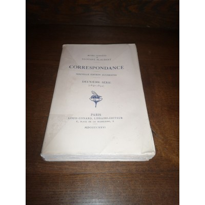 Correspondance Oeuvres complètes de gustave Flaubert Deuxième Série (1847 - 1852)
