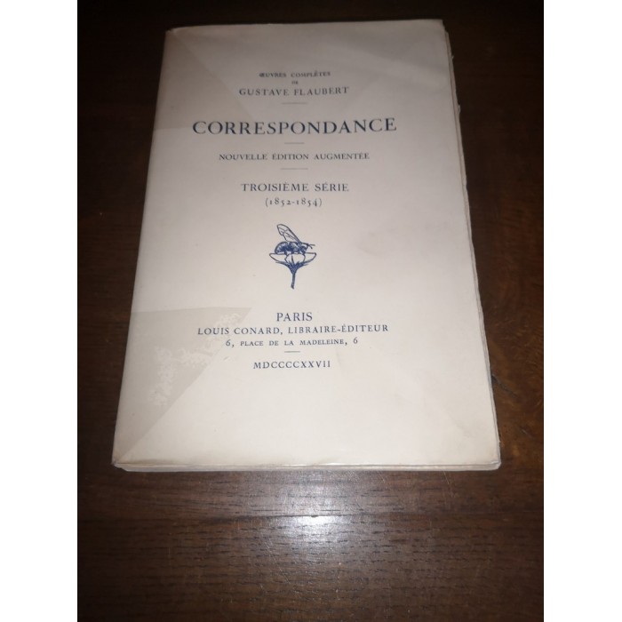 Correspondance Oeuvres complètes de gustave Flaubert Troisième Série (1852 - 1854)