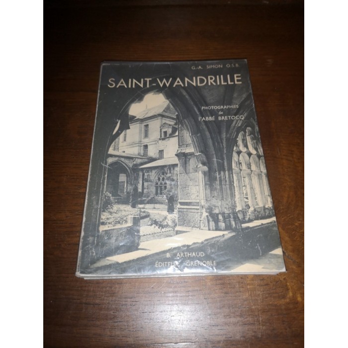 L'abbaye de Saint-wandrille par Chan. G. - A. Simon O. S. B