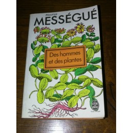 Des hommes et des plantes par Maurice Mességué