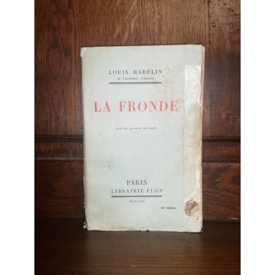 La Fronde Conférences prononcées à la "Société des Conférences" en 1931 par louis Madelin