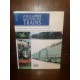 L'encyclopédie illustrée des Trains par Robert Tufnell et John Westwood