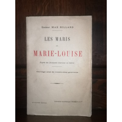 Les maris de Marie-louise par le Docteur Max Billard