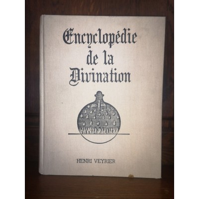 Encyclopédie de la Divination par gwen Le Scouézec, Dr hubert Larcher et rené Alleau Henri Veyrier