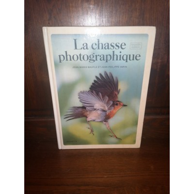 La Chasse Photographique par jean-Marie Baufle et jean-philippe Varin