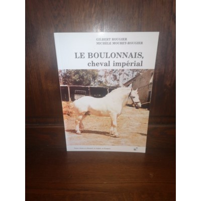 Le Boulonnais, cheval Impérial par gilbert Rougier et Michèle Mouret-Rougier