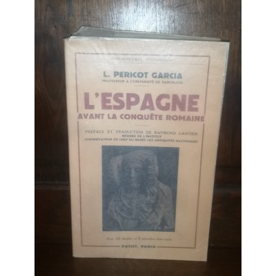 L'Espagne avant la conquête Romaine par L. Pericot Garcia