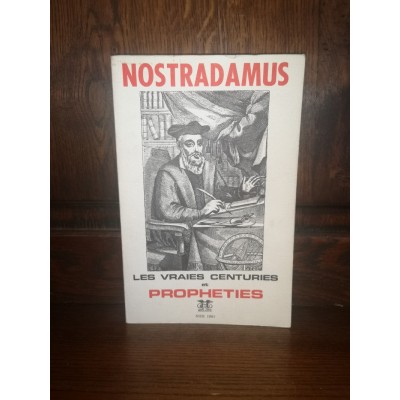 Nostradamus Les Vraies centuries et Prophéties