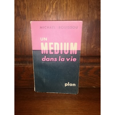 Un Médium dans la Vie par Michaël Bouissou