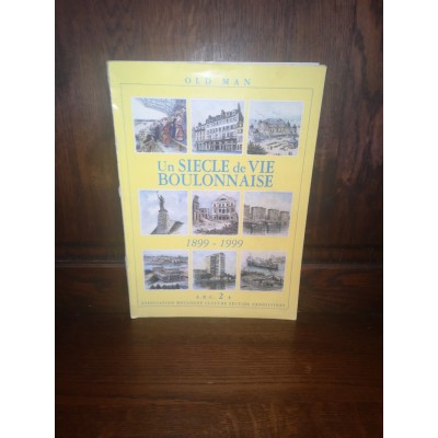 Un Siècle de Vie Boulonnaise 1899-1999 Catalogue dont la couverture est de Cyril