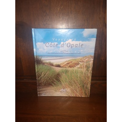 Voyage en Côte d'Opale par dominique Arnaud, philippe Cochon, jean-pierre Johannes, pascal Mores, james Petrie et Tqhomas