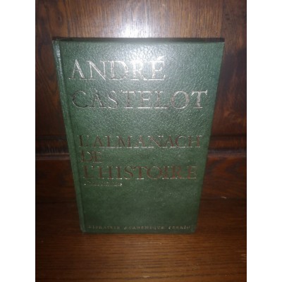 L'Almanach de l'Histoire par andré Castelot