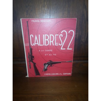 Les calibres 22 à la Chasse et au Tir par pierre Mouchon