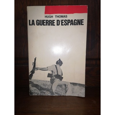 La guerre d'Espagne par Hugh Thomas