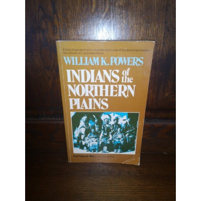 Indians of The Northern Plains par william K. Powers