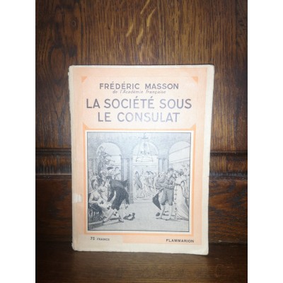 La Société sous le Consulat par frédéric Masson