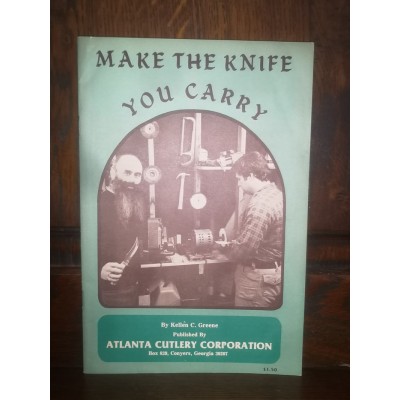 Make the knife you carry by Kellen C. Greene