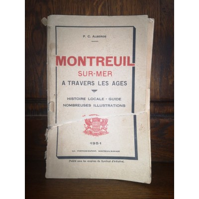 Montreuil-sur-Mer A travers les ages Histoire locale-guide-nombreuses Illustrations par P. C. Alberge