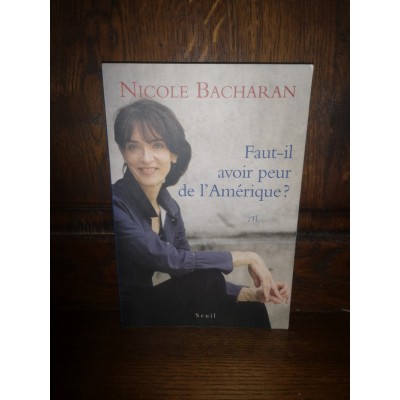 Faut-il avoir peur de l'Amérique? Par nicole Bacharan