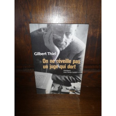 On ne réveille pas un juge qui dort par gilbert Thiel Dédicacé