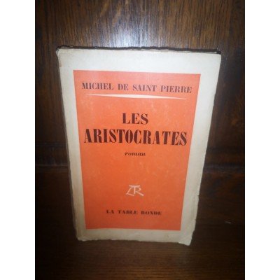 Les Aristocrates par michel de Saint pierre