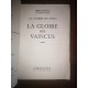La gloire des Vaincus La dernière des justes par henri Troyat