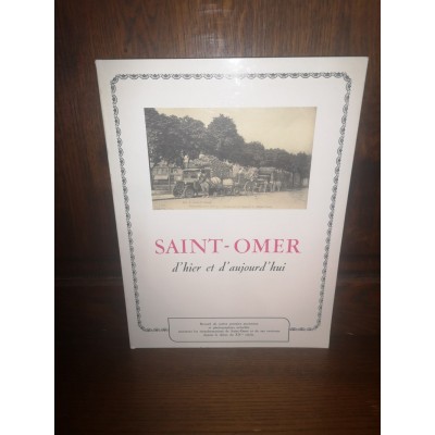 Saint-Omer d'HIER et d'AUJOURD'HUI par la Jeune chambre économique de Saint Omer et sa Région Recueil cartes postales Numéroté