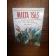 Malta 1565 Last battle of the crusades par tim Pickles