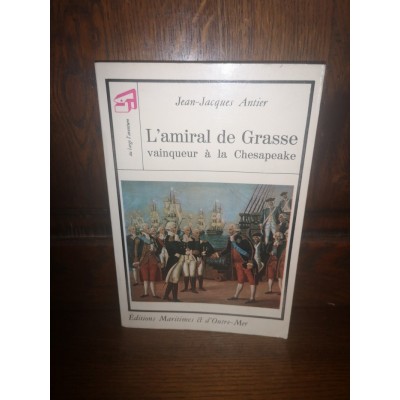 L'Amiral de Grasse Vainqueur à la Chesapeake "Au large l'aventure" par jean-jacques Antier