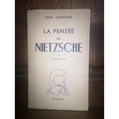 Pour connaître La pensée de Nietzsche par W. baranger