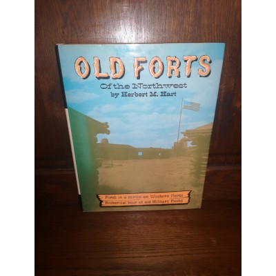 Old Forts of the Norwest par herbert M. Hart