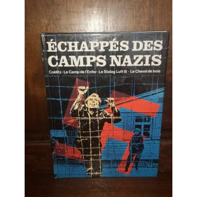 Echappés des camps Nazis Colditz le camp de l'enfer, le stalag Luft III, le cheval de bois par b. graham