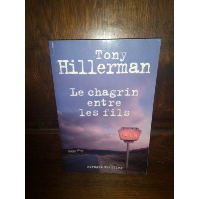 Le chagrin entre les fils par tony hillerman