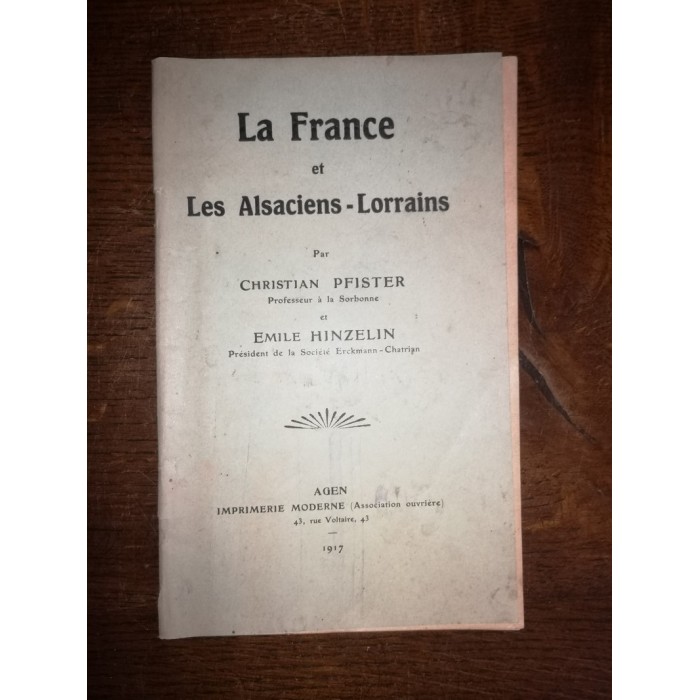 La France et les Alsaciens-Lorrains par christian Pfister et émile Hinzelin