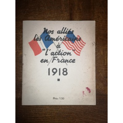 Nos alliés les Américains à "l'action" en France 1918 Rare