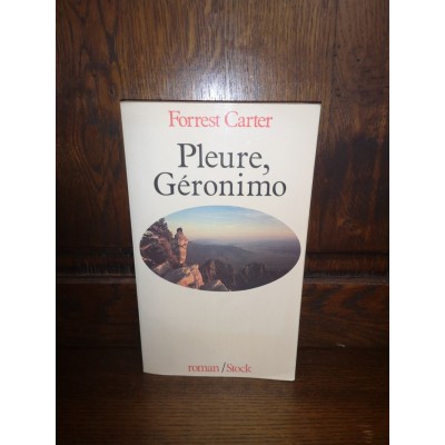 Pleure, géronimo par forrest carter