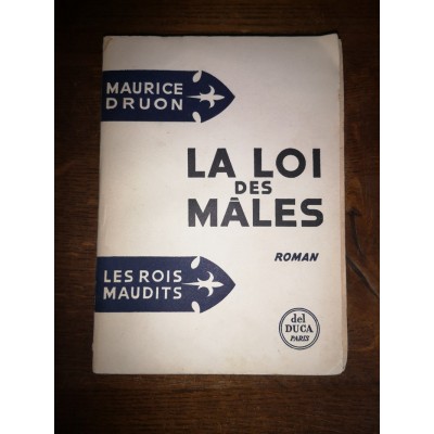 Les Rois Maudits Tome 4 La Loi des males par Maurice Druon