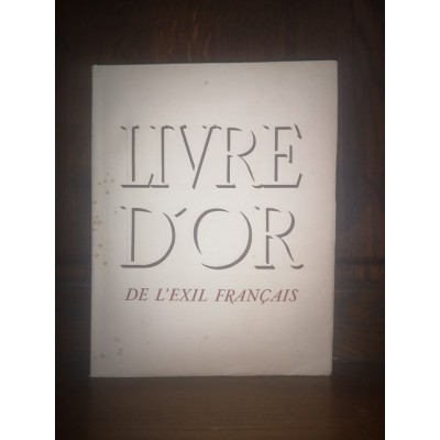 Livre d'or de l'Exil Français Exemplaire numéroté Poèmes, Histoires