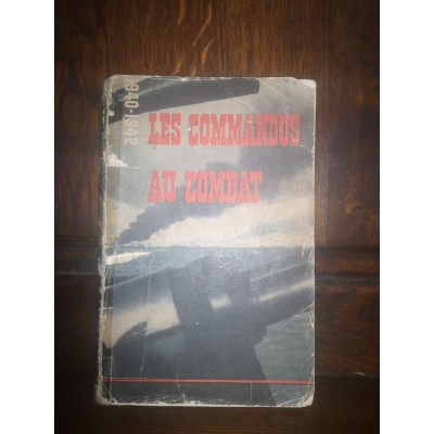 Les commandos au combat 1940-1942 par l'Armée EO