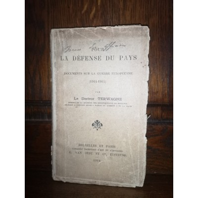 Pour la défense du pays Documents sur la Guerre Européenne 1914-1915 par le docteur terwagne