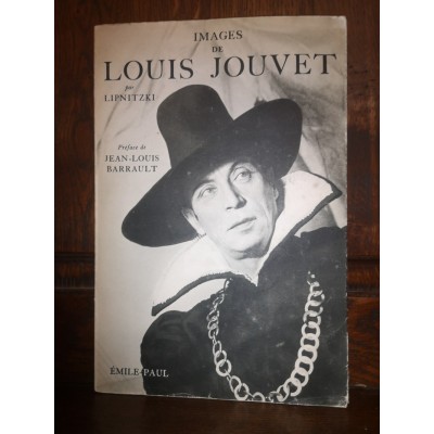 Images de louis Jouvet par Lipnitzki Préface de jean louis barrault