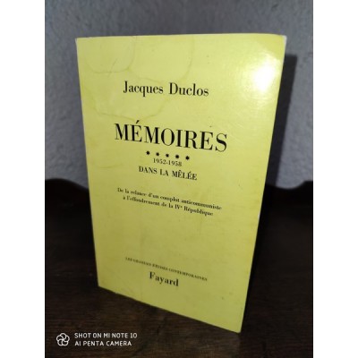 Mémoires  Par Jacques Duclos Dans la mêlée Tome 5 1952-1958