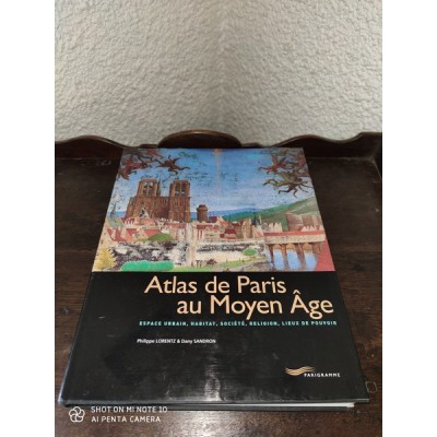 Atlas de Paris au Moyen âge Par philippe Lorentz et dany Sandron