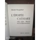 L'épopée cathare 1198. 1212 : L'invasion et 1213-1216 Muret ou la dépossession  par michel Roquebert 2 Tomes Complet