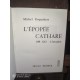 L'épopée cathare 1198. 1212 : L'invasion et 1213-1216 Muret ou la dépossession  par michel Roquebert 2 Tomes Complet