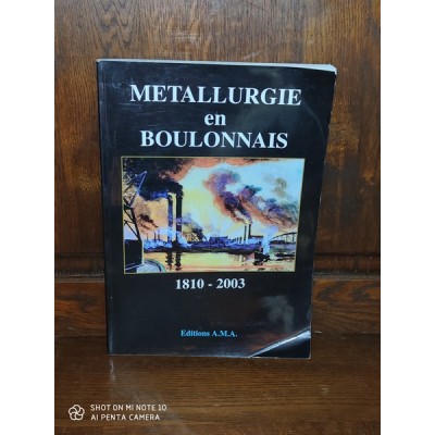 Métallurgie en Boulonnais au XIXe et XXe siècles par Herbert, Bonningue, Louf, Truffaut