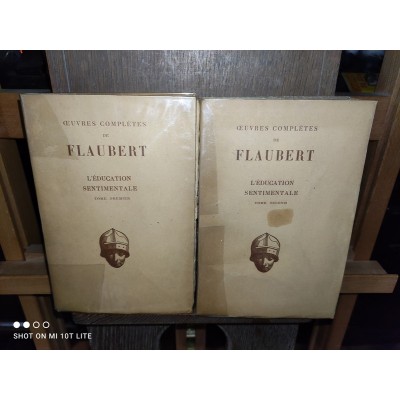 L'éducation sentimentale par Flaubert Oeuvres complètes 2 Tomes Complet