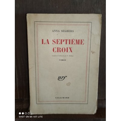 La septième croix par anna Seghers Edition originale