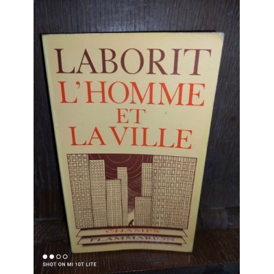 L'homme et la ville par henri Laborit